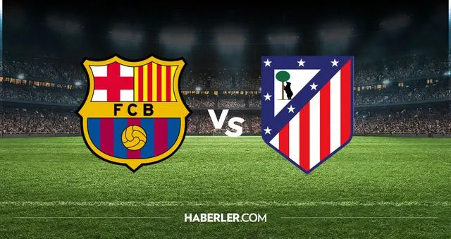 Barcelona Atletico Madrid hangi kanalda? Barcelona Atletico Madrid maçını hangi kanal veriyor, nerede izlenir?