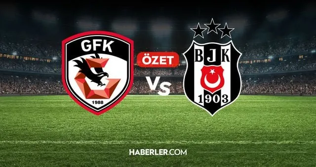 Gaziantep FK Beşiktaş maç özeti ve golleri! (ÖZET) Gaziantep FK Beşiktaş kaç kaç bitti, golleri kim attı?