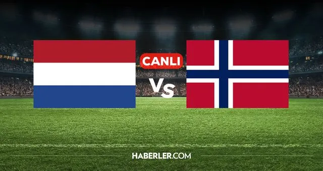 Hollanda Norveç CANLI izle! Hollanda Norveç maçı hangi kanalda, nereden izlenir?