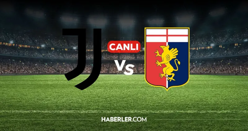 Juventus Genoa CANLI izle! Juventus Genoa maçı hangi kanalda, nereden izlenir?