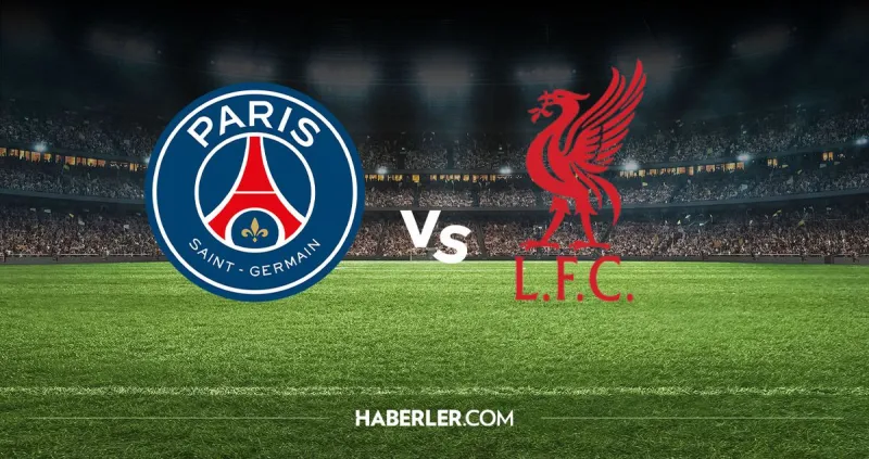 PSG Liverpool hangi kanalda? PSG Liverpool maçını hangi kanal veriyor, nerede izlenir?