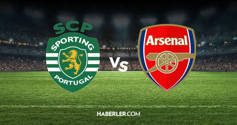 Sporting Lizbon Arsenal hangi kanalda? Sporting Lizbon Arsenal maçını hangi kanal veriyor, nerede izlenir?